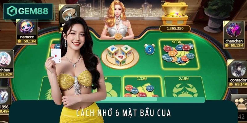 Cách Nhớ 6 Mặt Bầu Cua Hiệu Quả Giúp Bạn Luôn Thắng Lớn