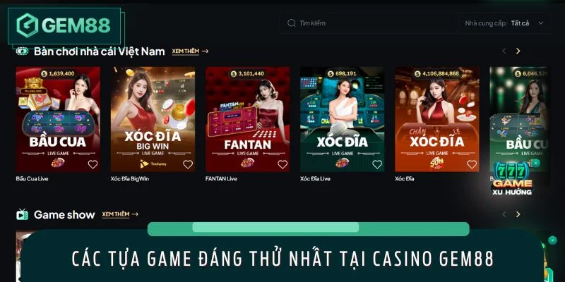 Các tựa game đáng thử nhất tại casino GEM88