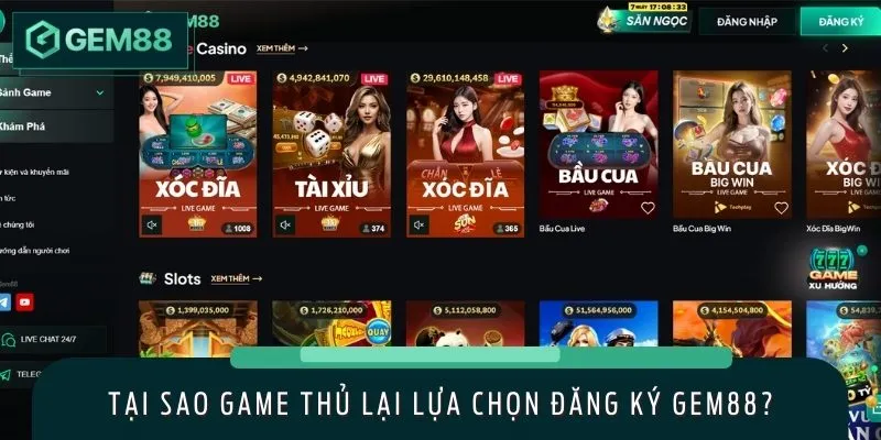 Lý do nhiều cược thủ đăng ký GEM88